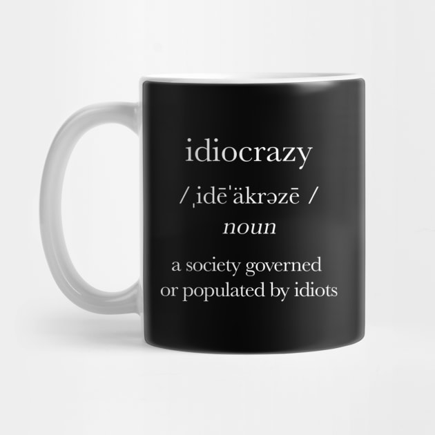 Idiocrazy by NeilGlover